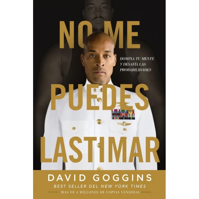 No me puedes lastimar: Domina tu mente y desafía las probabilidades.