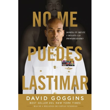 No me puedes lastimar: Domina tu mente y desafía las probabilidades.