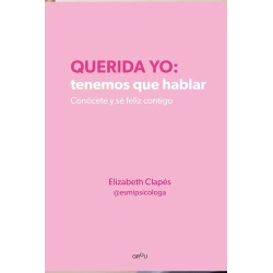 Querida Yo, Tenemos que Hablar: Libro de Autoconocimiento y Amor Propio