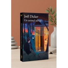 Un animal salvaje - Joël Dicker | El Thriller Más Adictivo