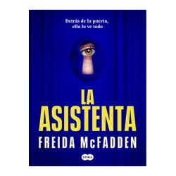 La asistenta - El Adictivo Thriller Psicológico de McFadden