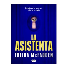 La asistenta - El Adictivo Thriller Psicológico de McFadden