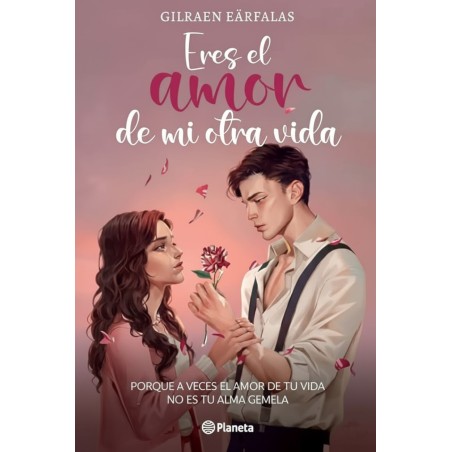 Eres el Amor de mi Otra Vida | Gilraen Eärfalas.
